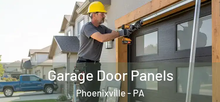 Garage Door Panels Phoenixville - PA